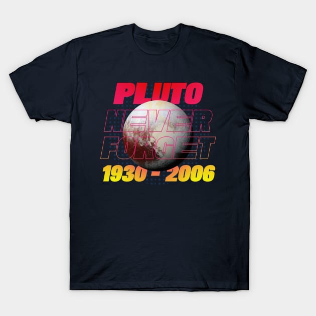 Pluto Never Forget Synthwave Neon Style T-Shirt by Zen Cosmos Official